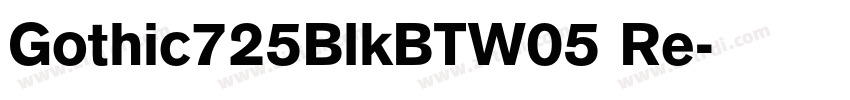 Gothic725BlkBTW05 Re字体转换